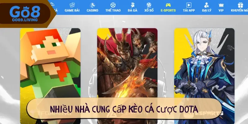 Nhiều nhà cung cấp kèo cá cược Dota